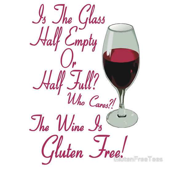 The Wine Is Gluten Free! T-Shirt